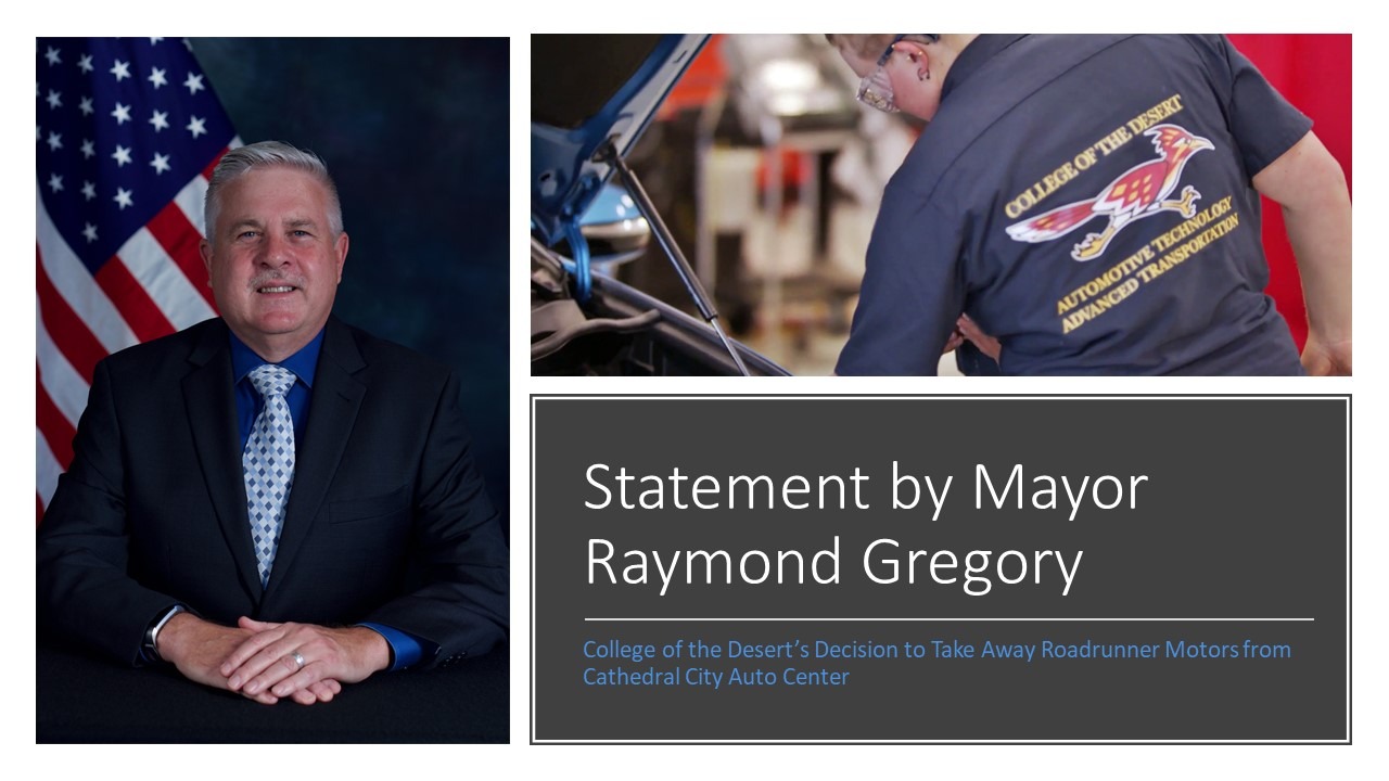 Statement from Mayor Raymond Gregory on College of the Desert Taking Away Roadrunner Motors from Cathedral City Auto Center
