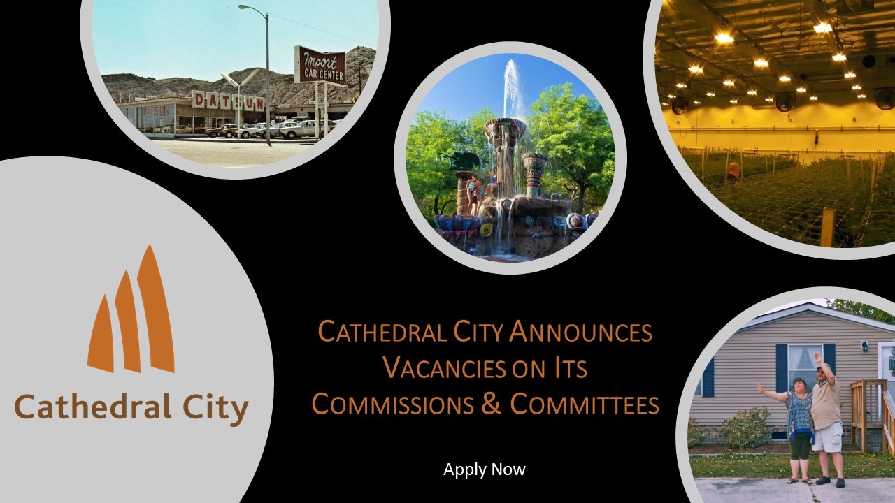 Cathedral City Announces Several Vacancies on Its Commissions and Committees