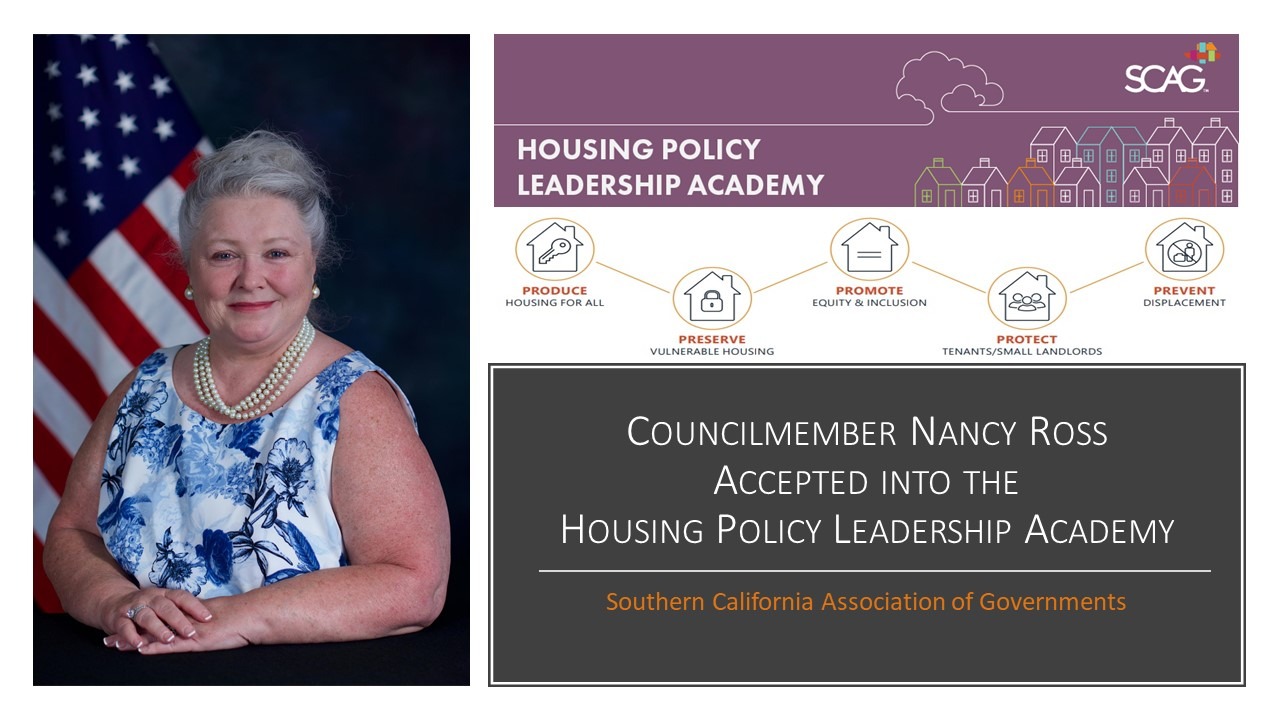 Councilmember Nancy Ross Accepted into the 2022 SCAG Housing Policy Leadership Academy