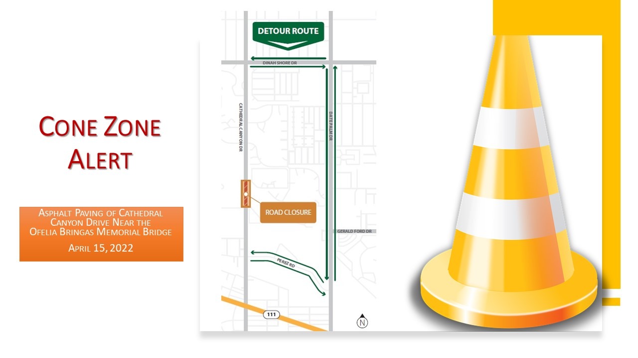 CONE ZONE ALERT: Cathedral Canyon Drive at the Whitewater Wash Will Experience a Complete Road Closure on Friday, April 15