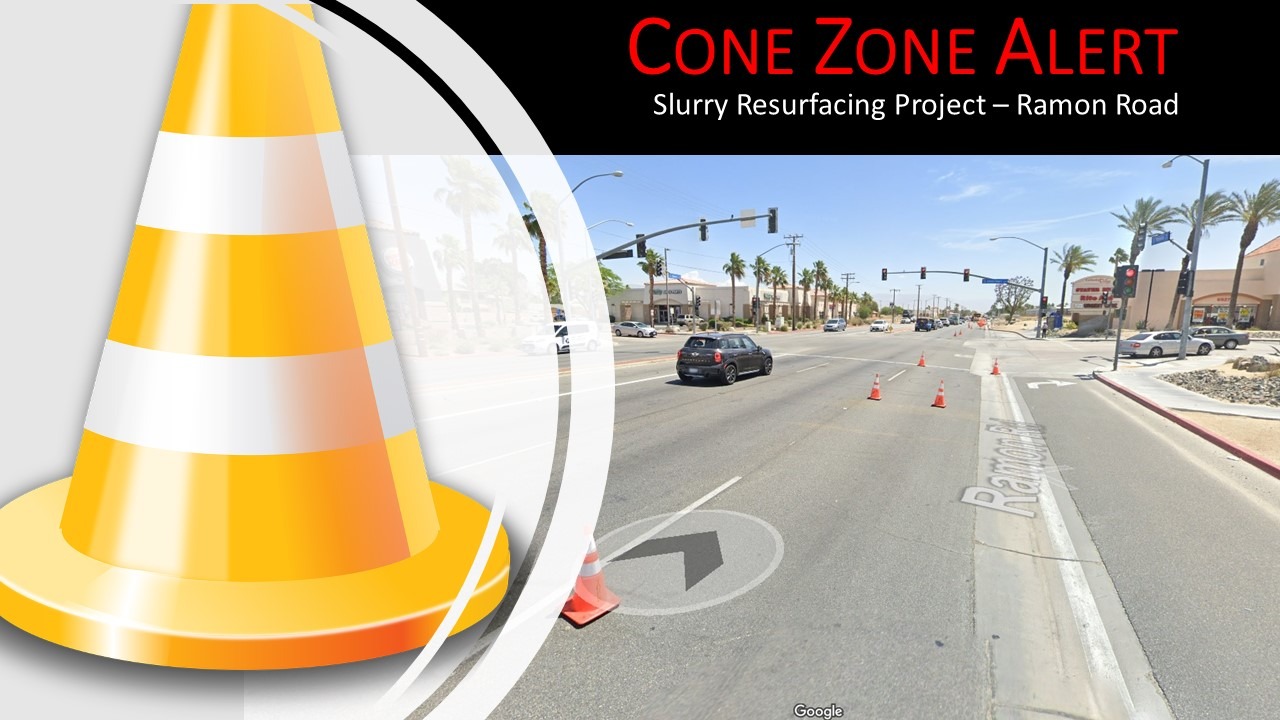 CONE ZONE ALERT: Ramon Road Resurfacing Project to Cause Traffic Delays Starting Wednesday, April 13th