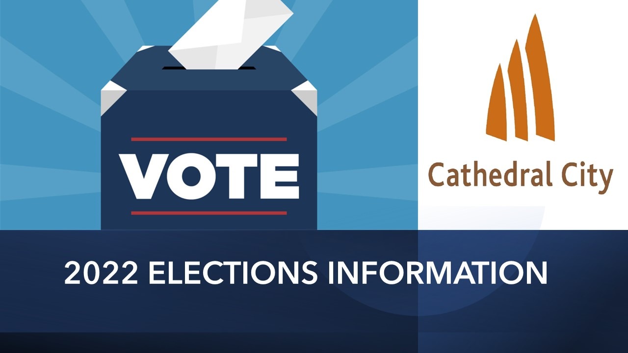 Key Information on November 2022 Elections for Cathedral City Voters