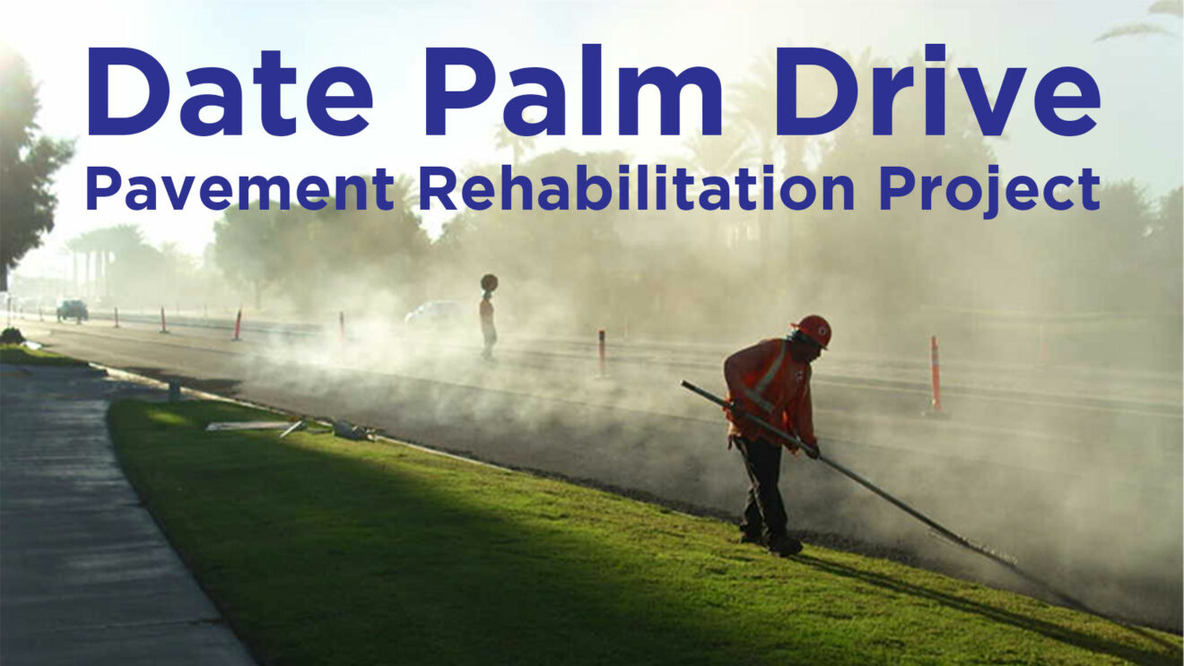 City Council of Cathedral City Approves Design Professional Services Agreement for Date Palm Drive Pavement Rehabilitation Project