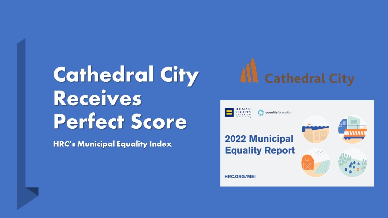 Cathedral City Receives Perfect Score from Human Rights Campaign’s 2022 Municipal Equality Index