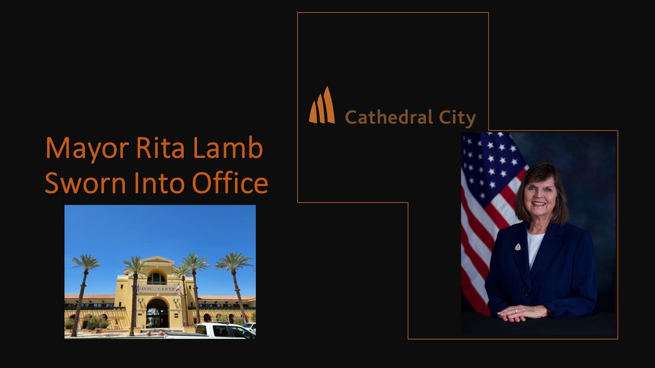 Cathedral City Mayor Rita Lamb, Three Re-Elected City Councilmembers, New Treasurer Sworn Into Office