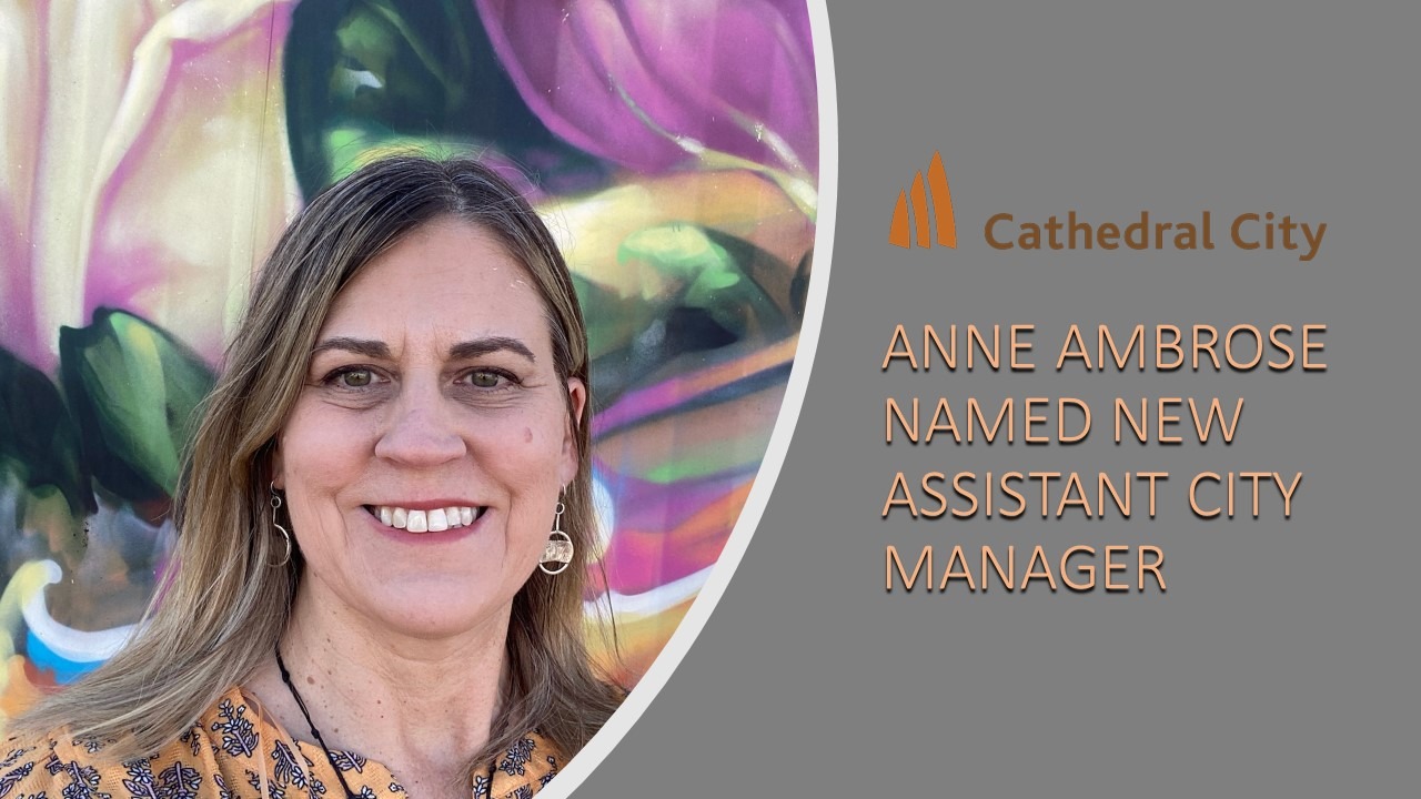 Anne Ambrose Chosen as the City of Cathedral City’s New Assistant City Manager