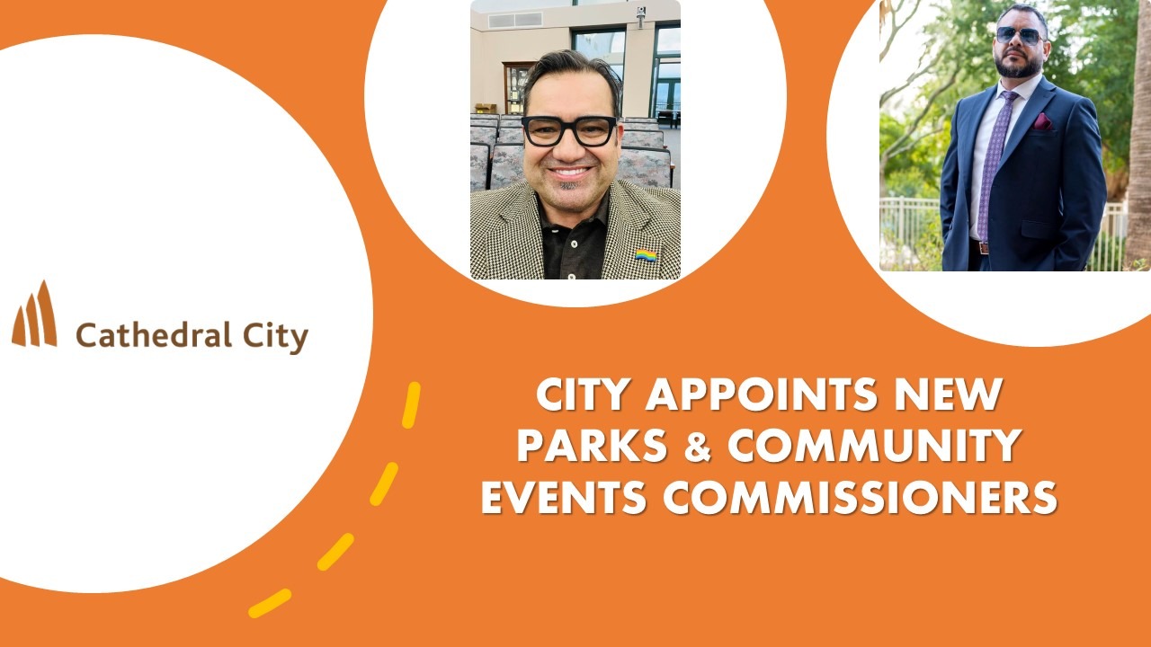City Council of Cathedral City Appoints Antonio Baciu, Angel Herrera to Parks & Community Events Commission