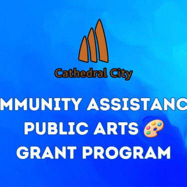 Cathedral City Announces FY 2025/2026 Community Assistance and Public Arts Grant Programs