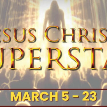 Jesus Christ Superstar Opens at CVRep in Downtown Cathedral City Now Through March 23, 2025